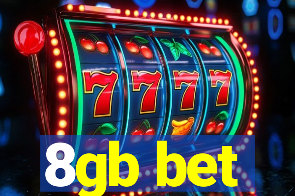 8gb bet